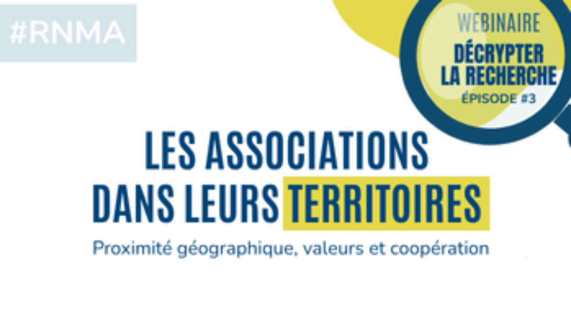 Décrypter la Recherche : Les associations dans leurs territoires : Proximité géographique, valeurs et coopération