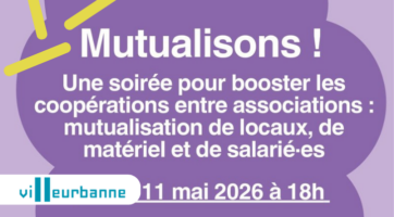 La Ville de Villeurbanne organise la soirée Mutualisons !