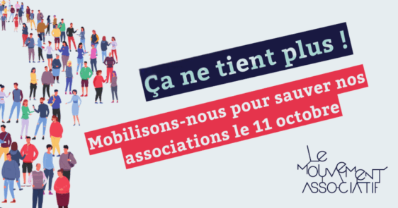Ça ne tient plus ! Mobilisation du 11 octobre - Le Mouvement Associatif
