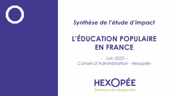 Hexopée publie les résultats de l’étude d’impact de l’Education Populaire en France