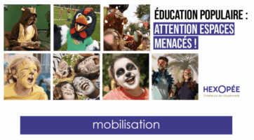 mobilisation hexopée educ pop espaces menacés mobilisation hexopée educ pop espaces menacés